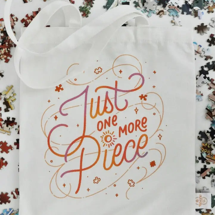 Just One More Piece Tote Bag