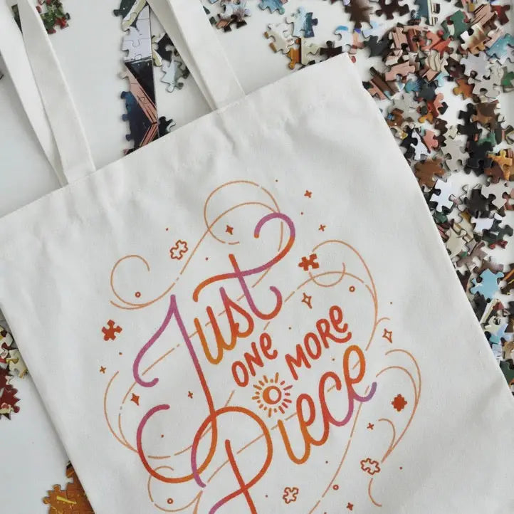 Just One More Piece Tote Bag